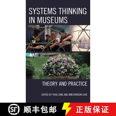 【3-4周达】Systems Thinking in Museums : Theory and Practice [9781442279247]