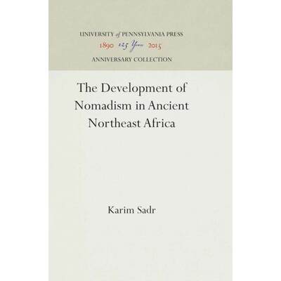 【4周达】The Development of Nomadism in Ancient Northeast Africa [9780812230666]