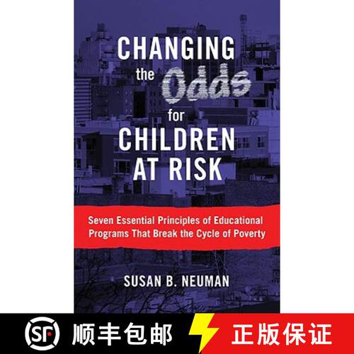 【3-4周达】Changing the Odds for Children at Risk: Seven Essential Principles of Educational Programs... [9780807750483]