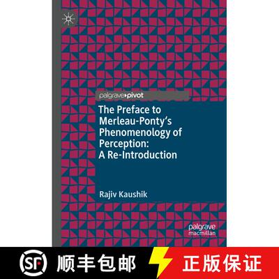 【3-4周达】The Preface to Merleau-Ponty's Phenomenology of Perception: A Re-Introduction [9783031513282]