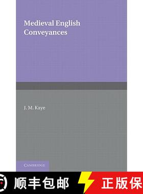 【3-4周达】Medieval English Conveyances: - Medieval English Conveyances [9780521294447]
