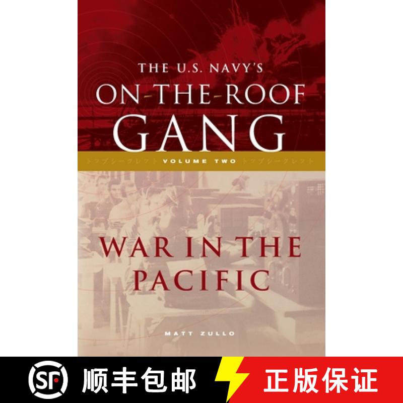 预订 The US Navy's On-the-Roof Gang: Volume 2 - War in the Pacific [9781735152721]