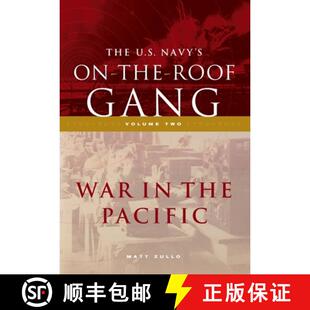 【3-4周达】The US Navy's On-the-Roof Gang: Volume 2 - War in the Pacific [9781735152721]