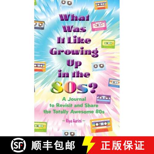 【3-4周达】精装 What Was It Like Growing Up in the 80s?: A Journal to Revisit and Share the Totally A... [9781956496604]
