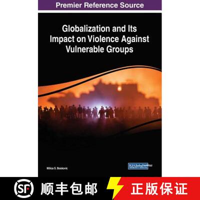 【3-4周达】Globalization and Its Impact on Violence Against Vulnerable Groups [9781522596288]