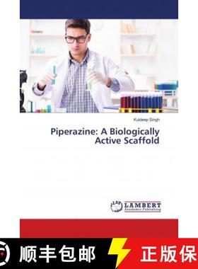 预订 Piperazine: A Biologically Active Scaffold [9786139945863]