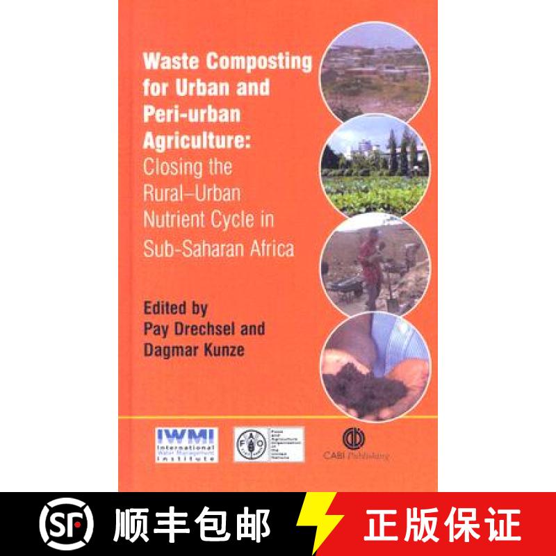 【4周达】Waste Composting for Urban and Peri-Urban Agriculture: Closing the Rural-Urban Nutrient Cycl... [9780851995489]