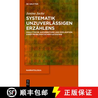 【3-4周达】精装 Systematik unzuverlässigen Erzählens – Analytische Aufarbeitung und Explikation ei... [9783110656794]