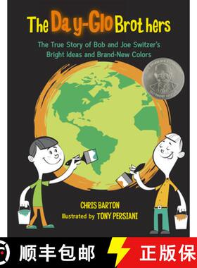 【3-4周达】The Day-Glo Brothers: The True Story of Bob and Joe Switzer's Bright Ideas and Brand-New C... [9781570916731]