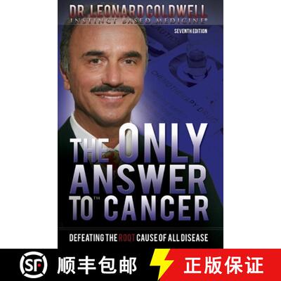 【3-4周达】The Only Answer to Cancer: Defeating the Root Cause of All Disease [9780982442876]