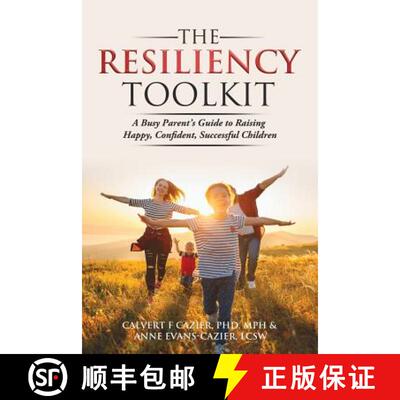 【3-4周达】The Resiliency Toolkit: A Busy Parent's Guide to Raising Happy, Confident, Successful Chil... [9781733788205]