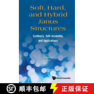 【3-4周达】Soft, Hard, and Hybrid Janus Structures: Synthesis, Self-Assembly, and Applications [9781786343123]