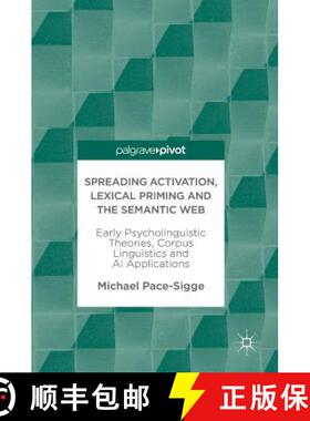 【3-4周达】Spreading Activation, Lexical Priming and the Semantic Web : Early Psycholinguistic Theori... [9783319907185]