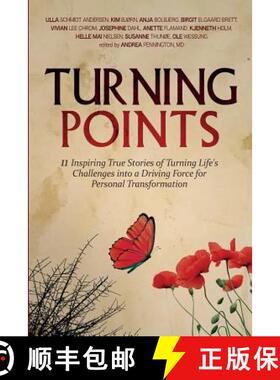 【3-4周达】Turning Points: 11 Inspiring True Stories of Turning Life's Challenges into a Driving Forc... [9780998074528]
