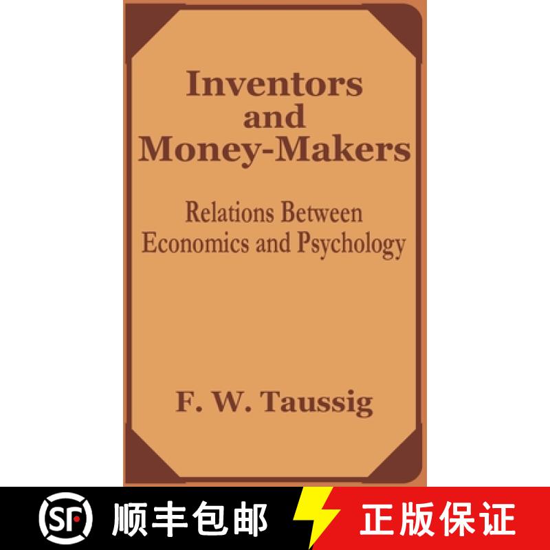 【2-3周达】Inventors and Money-Makers: Relations Between Economics and Psychology [9781410202178]
