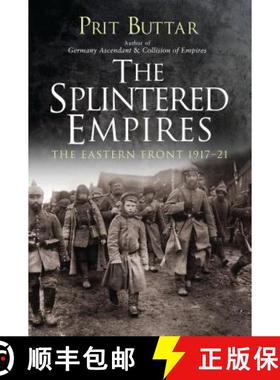 【3-4周达】The Splintered Empires: The Eastern Front 1917–21 [9781472829849]