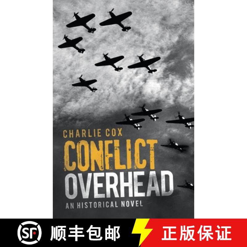 【2-3周达】Conflict Overhead: An Historical Novel [9781504323932]