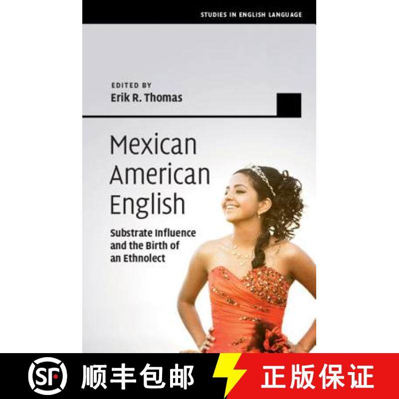 【3-4周达】Mexican American English: Substrate Influence and the Birth of an Ethnolect - Mexican Amer... [9781107098565]