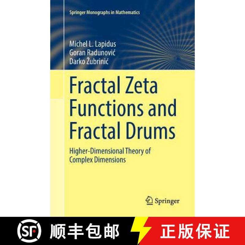 【3-4周达】Fractal Zeta Functions and Fractal Drums : Higher-Dimensional Theory of Complex Dimensions [9783319831152]
