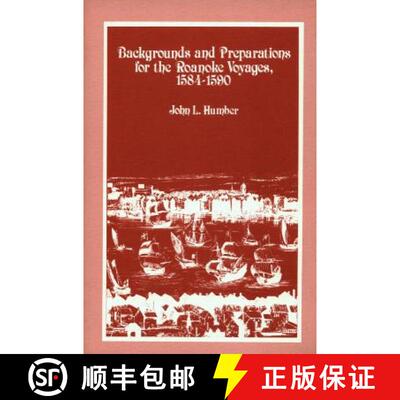 【3-4周达】Backgrounds and Preparations for the Roanoke Voyages, 1584-1590 [9780865262089]