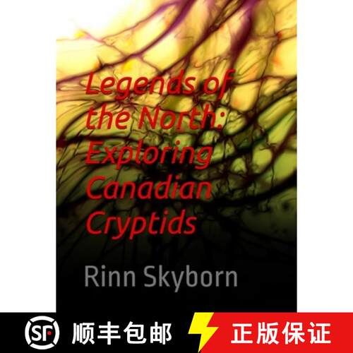 【3-4周达】Legends of the North: Exploring Canadian Cryptids: Legends of the North [9781069428127]