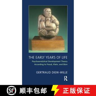 【3-4周达】The Early Years of Life: Psychoanalytical Development Theory According to Freud, Klein, an... [9781855757103]