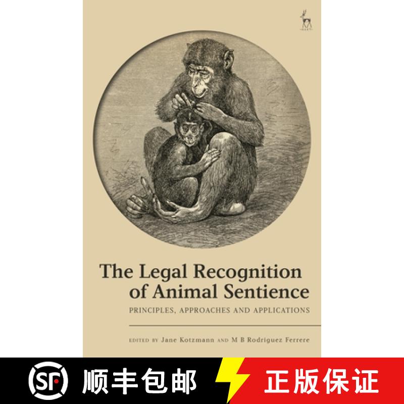 【3-4周达】The Legal Recognition of Animal Sentience: Principles, Approaches and Applications [9781509970452]