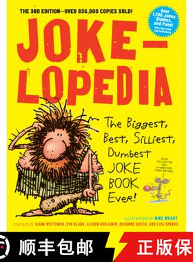 预订 Jokelopedia: The Biggest, Best, Silliest, Dumbest Joke Book Ever! [9780761189978]