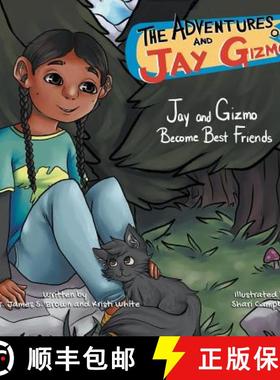 【3-4周达】The Adventures of Jay and Gizmo: Jay and Gizmo Become Best Friends [9781948172288]