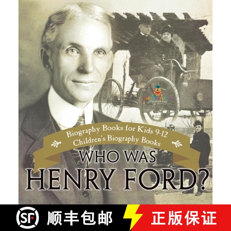 【2-3周达】Who Was Henry Ford? - Biography Books for Kids 9-12 | Children's Biography Books [9798869413758]