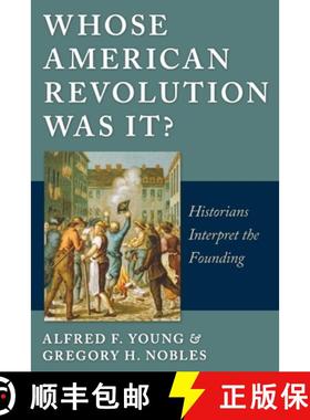 【3-4周达】Whose American Revolution Was It?: Historians Interpret the Founding [9780814797112]