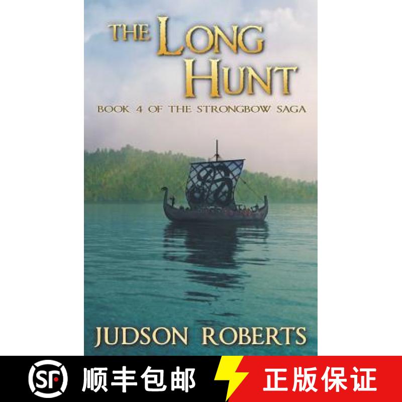 【3-4周达】The Long Hunt: Book 4 of The Strongbow Saga [9780988922433]