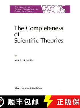 【3-4周达】The Completeness of Scientific Theories : On the Derivation of Empirical Indicators within... [9780792324751]