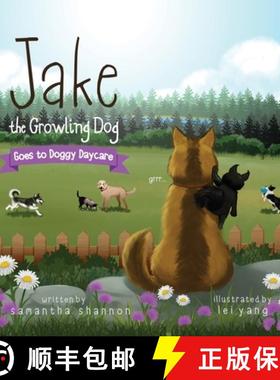 【3-4周达】Jake the Growling Dog Goes to Doggy Daycare: A Children's Book about Trying New Things, Fr... [9781734744712]