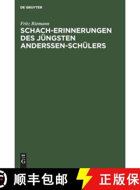 预订 Schach-Erinnerungen des jüngsten Anderssen-Schülers [9783112354292]