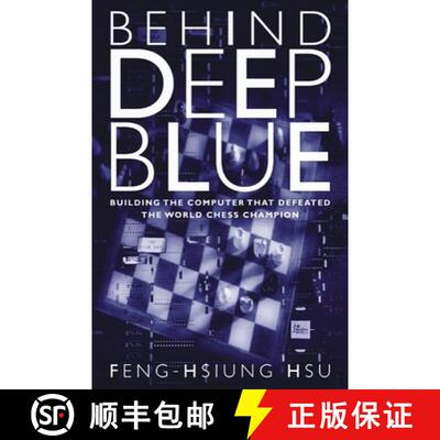 【3-4周达】Behind Deep Blue – Building the Computer that Defeated the World Chess Champion [9780691118185]