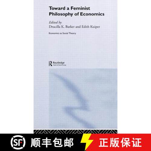 【3-4周达】精装 Toward a Feminist Philosophy of Economics [9780415283878]