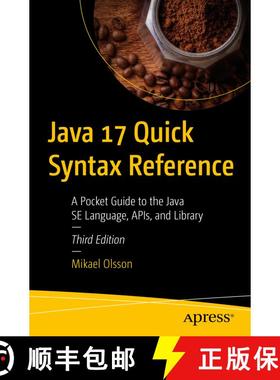 【3-4周达】Java 17 Quick Syntax Reference : A Pocket Guide to the Java SE Language, APIs, and Library... [9781484273708]
