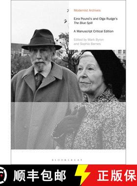 【3-4周达】Ezra Pound's and Olga Rudge's The Blue Spill: A Manuscript Critical Edition [9781350273894]