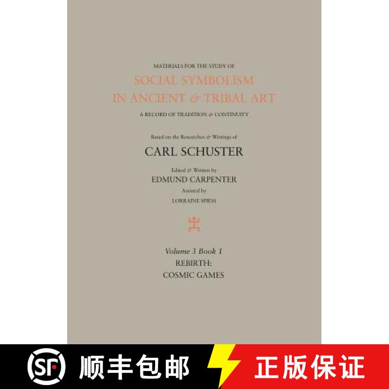 【3-4周达】Social Symbolism in Ancient & Tribal Art: Rebirth: Cosmic Games [9781943982097]