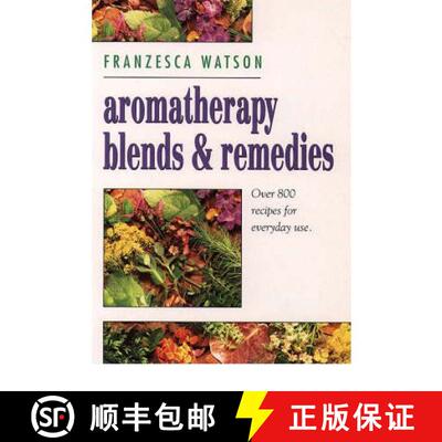 【3-4周达】Aromatherapy Blends and Remedies: Over 800 Recipes for Everyday Use [9780722532225]