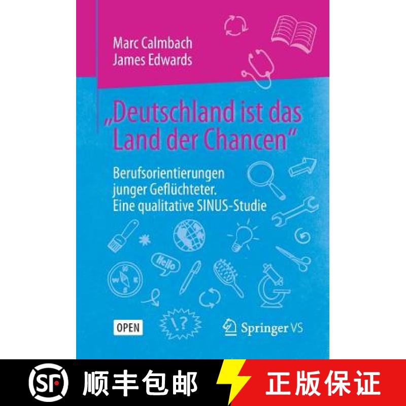 【3-4周达】Deutschland ist das Land der Chancen : Berufsorientierungen junger Geflüchteter. Eine q... [9783658249656]