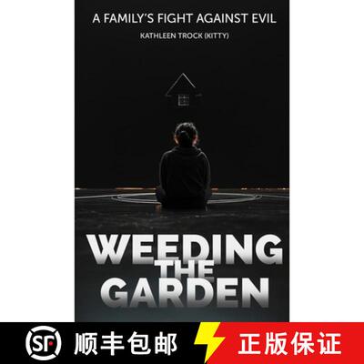 【3-4周达】Weeding the Garden: A Family's Fight Against Evil [9798995000204]