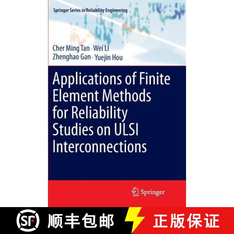 【4周达】Applications of Finite Element Methods for Reliability Studies on ULSI Interconnections [9781447126416]