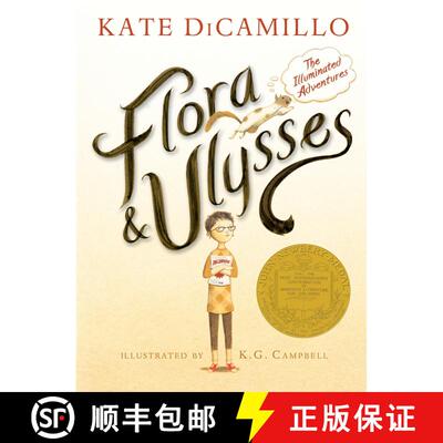 【3-4周达】Flora and Ulysses: The Illuminated Adventures (A Middle-Grade Novel About a Cynical Girl a... [9780763660406]