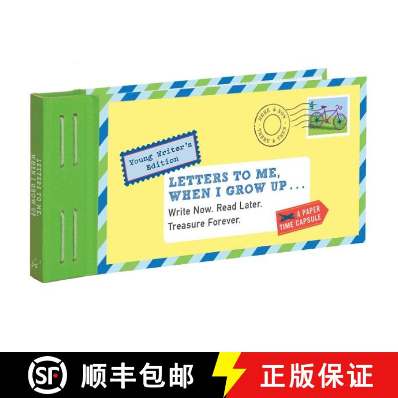 【3-4周达】Letters to Me, When I Grow Up: Write Now. Read Later. Treasure Forever. (Time Capsule, Ref... [9781452149486]
