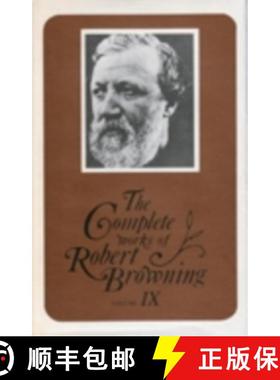 【3-4周达】The Complete Works of Robert Browning, Volume IX: With Variant Readings and Annotations - ... [9780821403815]