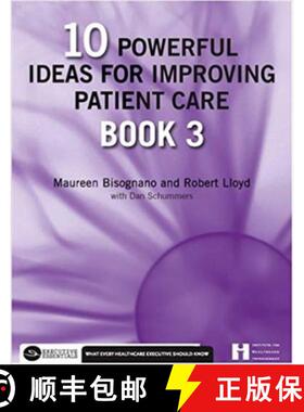 预订 10 Powerful Ideas for Improving Patient Care, Book 3: Volume 3 [9781567932669]