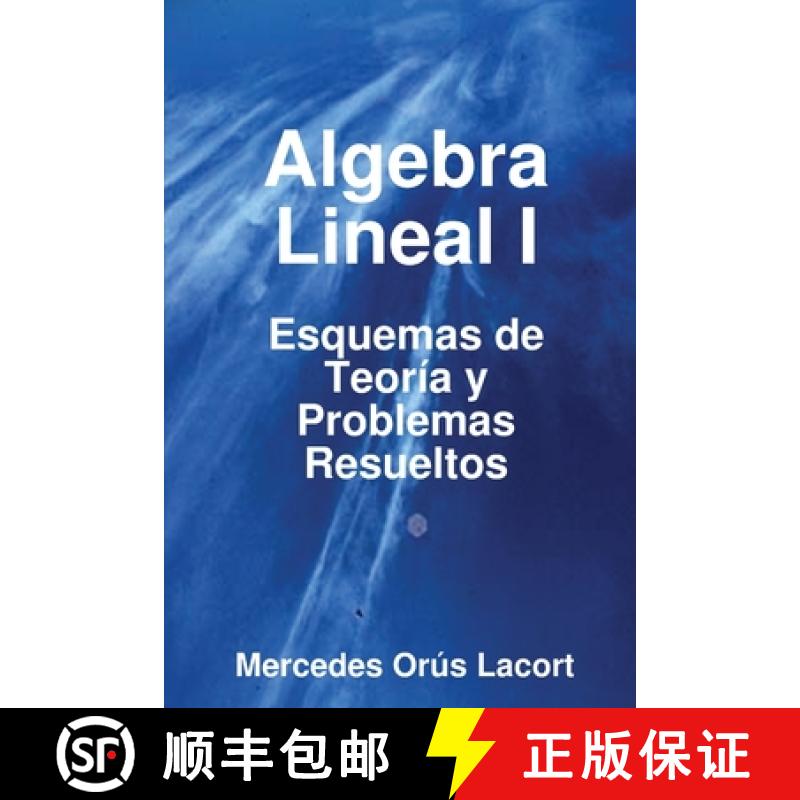 【4周达】Algebra Lineal I  -  Esquemas de Teoría y Problemas Resueltos [9781847996862]