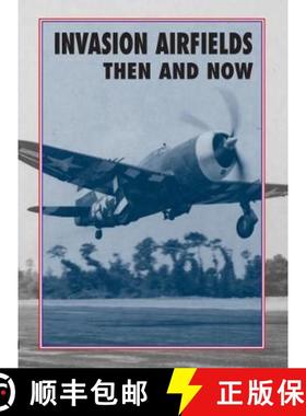 【3-4周达】Invasion Airfields Then and Now [9781870067911]